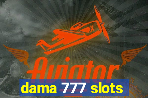 dama 777 slots